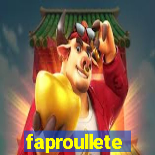 faproullete