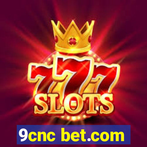 9cnc bet.com