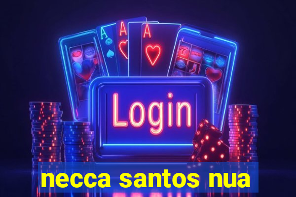 necca santos nua