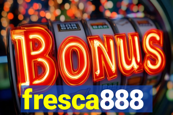 fresca888