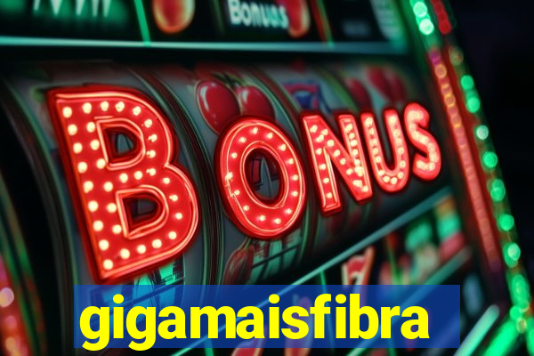 gigamaisfibra