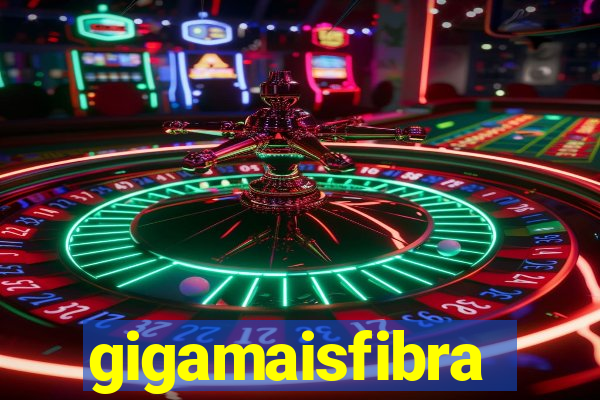 gigamaisfibra