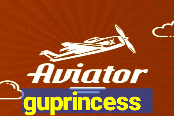 guprincess