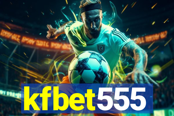 kfbet555