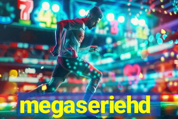 megaseriehd