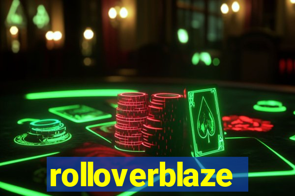 rolloverblaze