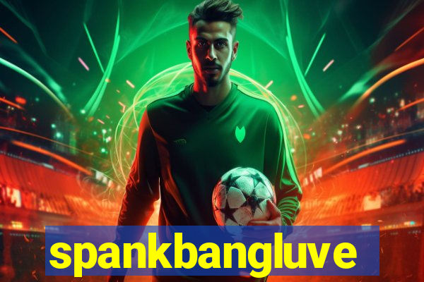 spankbangluve