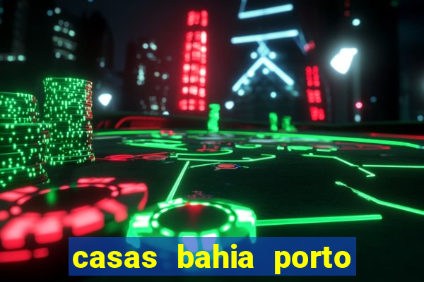 casas bahia porto alegre whatsapp
