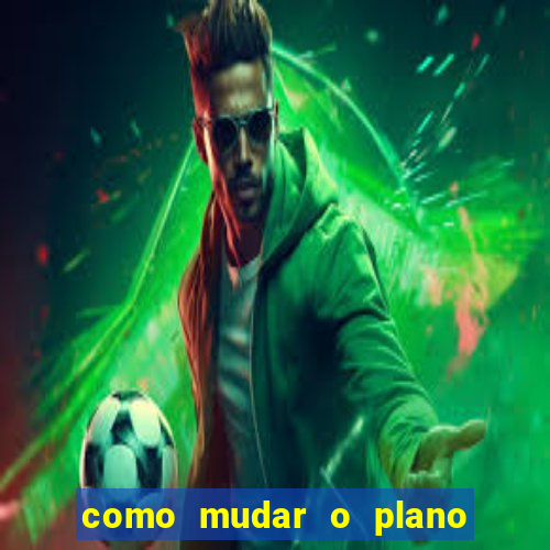 como mudar o plano tim beta mensal para semanal