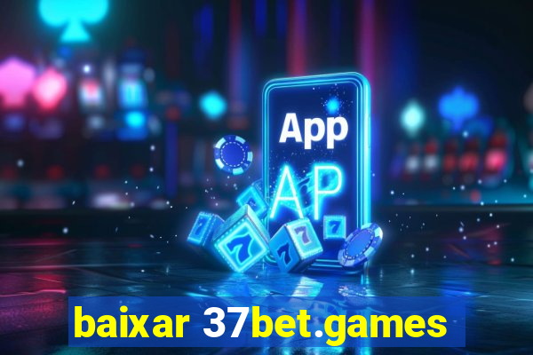 baixar 37bet.games