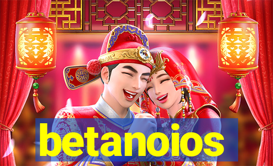 betanoios