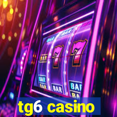 tg6 casino
