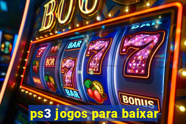 ps3 jogos para baixar