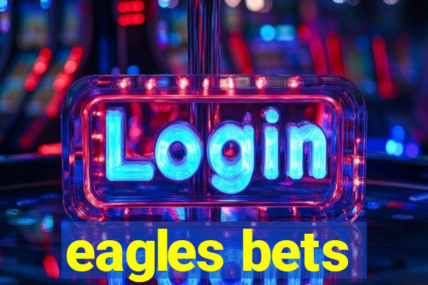 eagles bets
