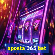aposta 365 bet