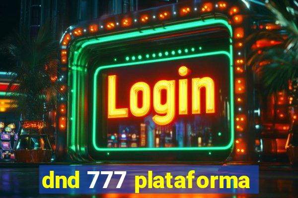 dnd 777 plataforma