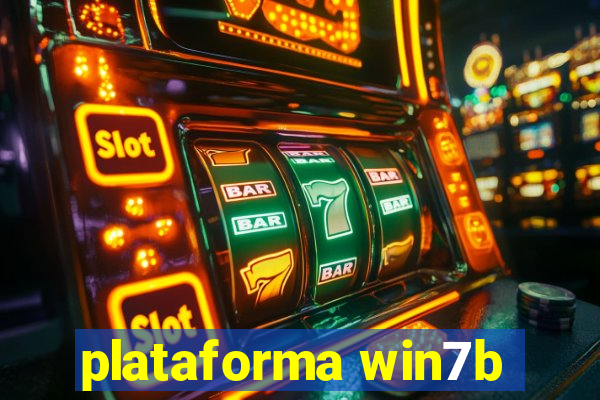 plataforma win7b