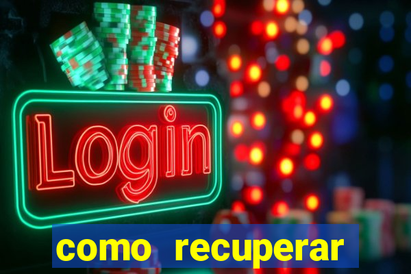 como recuperar dinheiro perdido em jogo de aposta