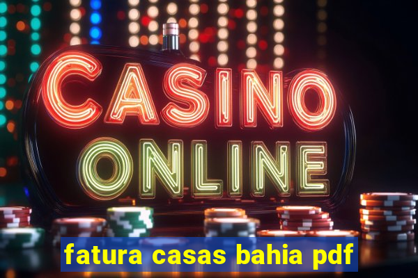 fatura casas bahia pdf
