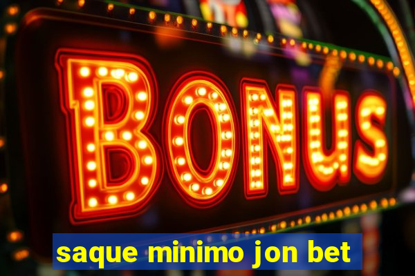 saque minimo jon bet