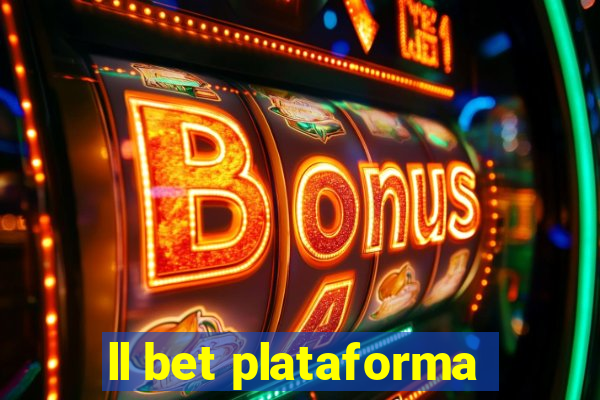 ll bet plataforma