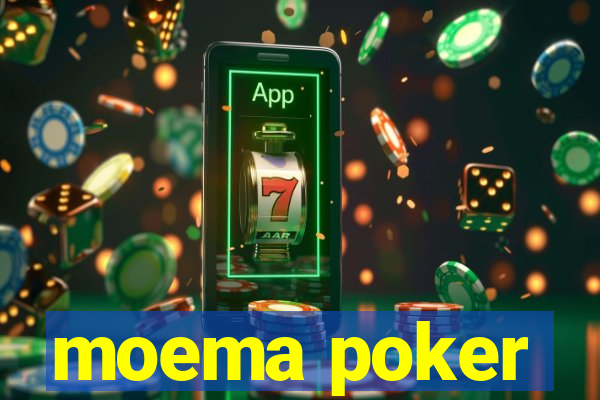 moema poker