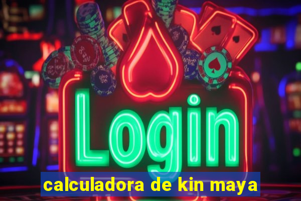 calculadora de kin maya