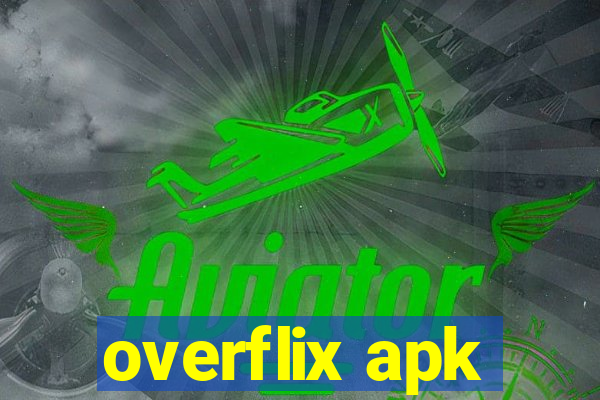 overflix apk