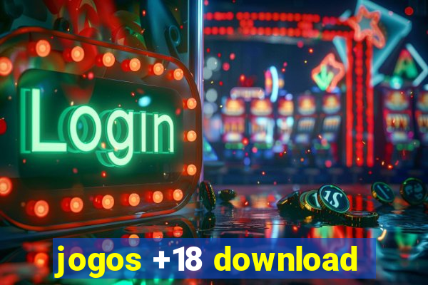 jogos +18 download