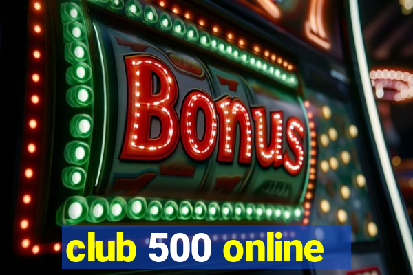 club 500 online