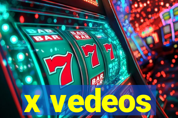 x vedeos