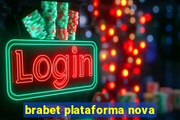 brabet plataforma nova