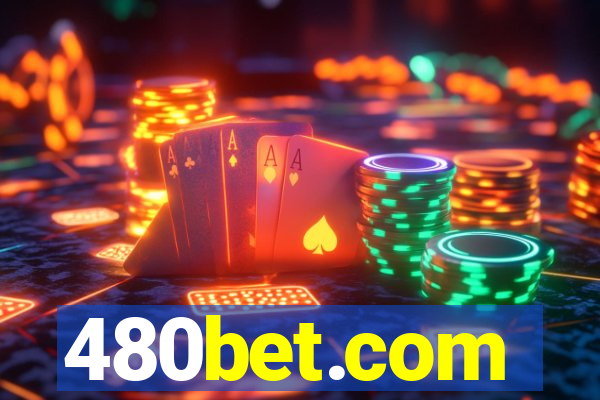 480bet.com