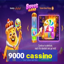 9000 cassino
