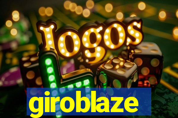 giroblaze