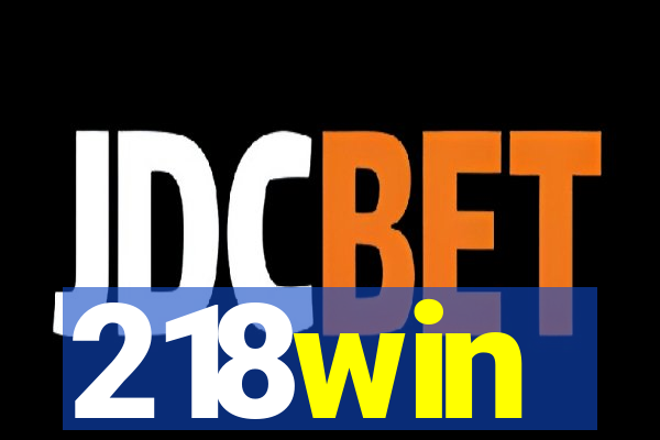 218win