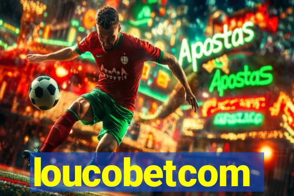 loucobetcom