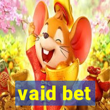 vaid bet