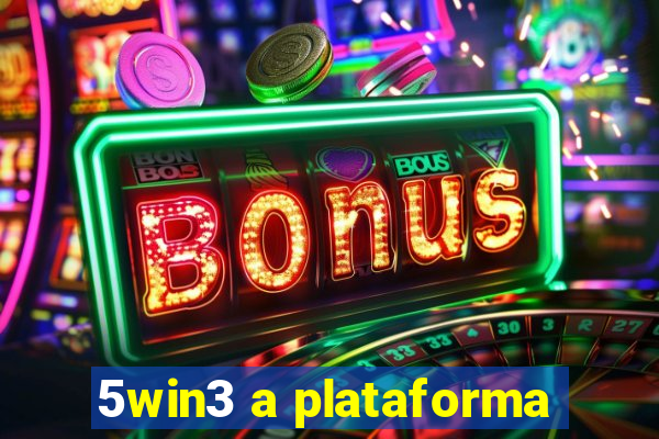 5win3 a plataforma