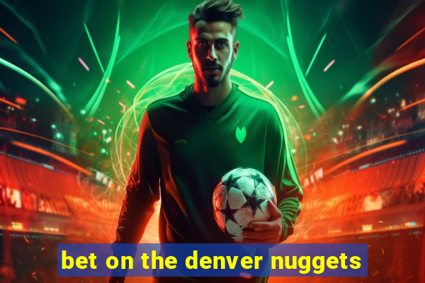 bet on the denver nuggets