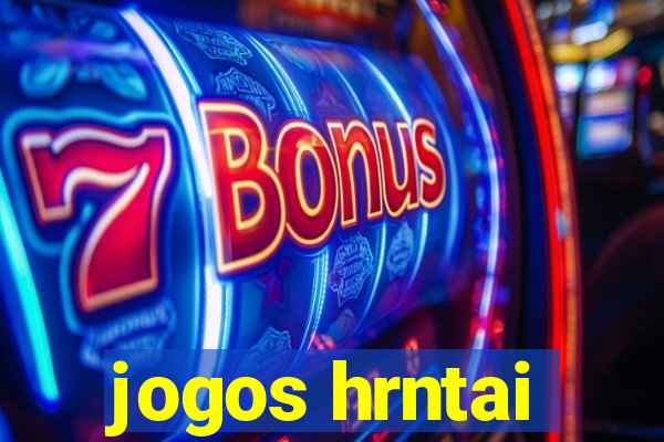 jogos hrntai