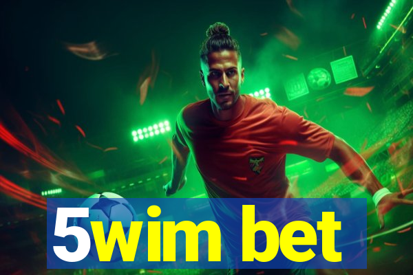 5wim bet