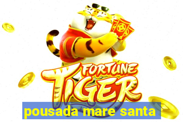 pousada mare santa