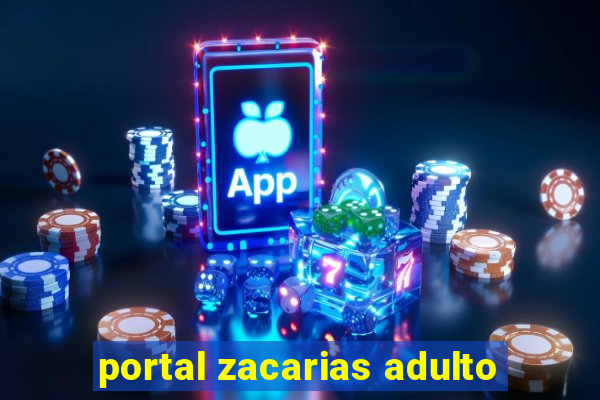portal zacarias adulto