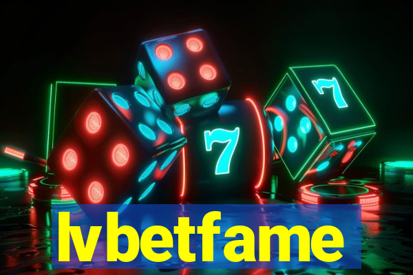 lvbetfame