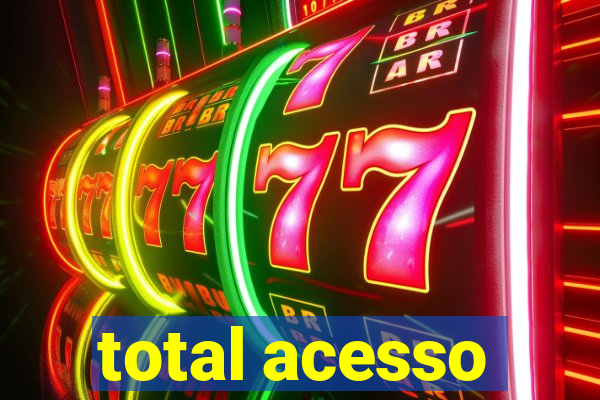 total acesso