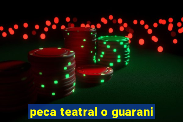 peca teatral o guarani
