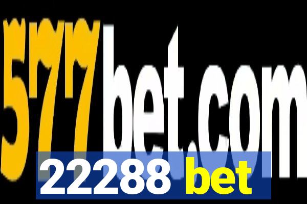 22288 bet