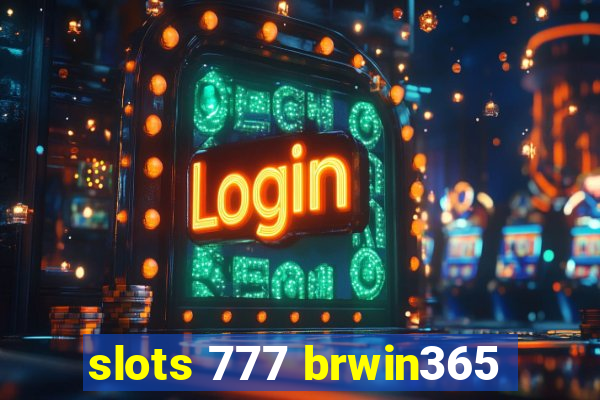slots 777 brwin365