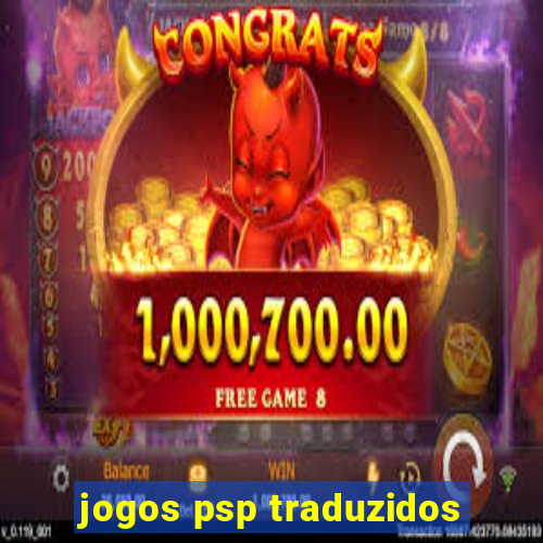 jogos psp traduzidos